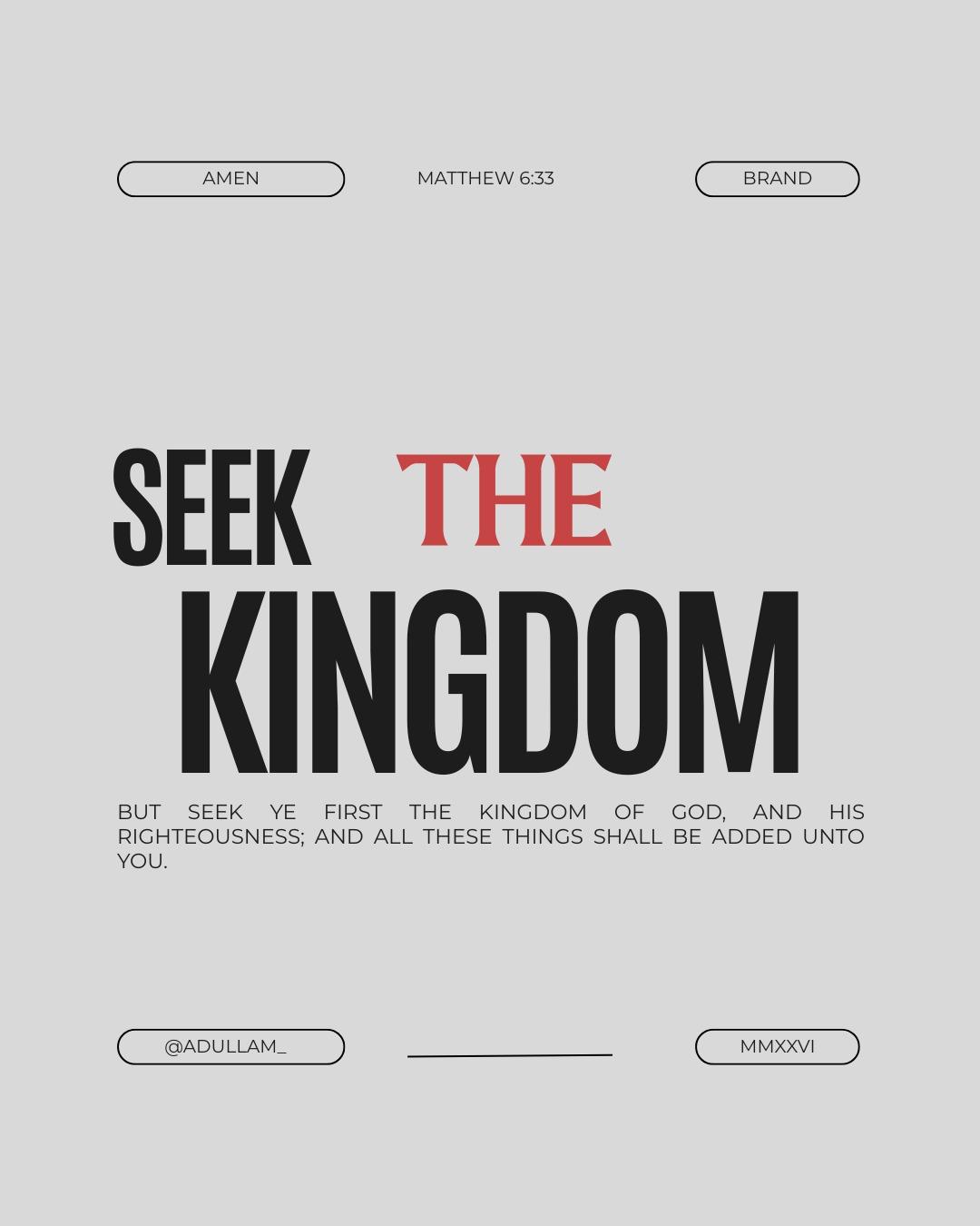 Seek the Kingdom — Matthew 6:33